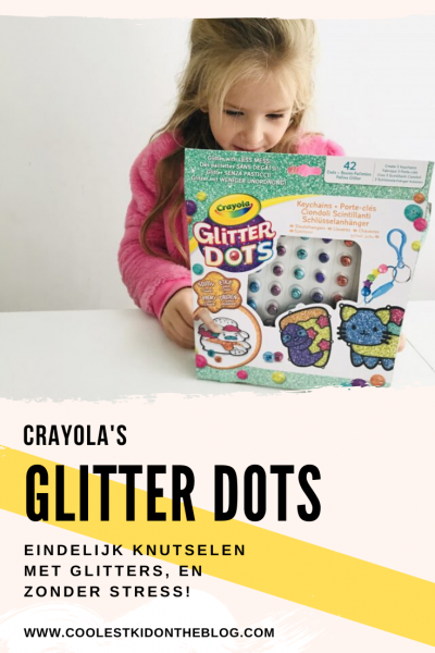 Dialoog vroegrijp Ontcijferen Crayola Glitter Dots, knutselen met glitters zonder stress! | Coolest Kid  On The Blog
